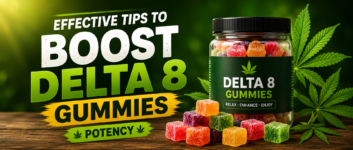 Effective Tips to Boost Delta 8 Gummies Potency